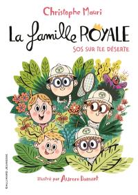 La famille royale. Vol. 3. SOS sur île déserte