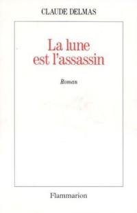 La lune est l'assassin