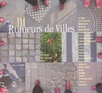 111 rumeurs de villes : du vendredi 1er octobre 2004 : Alger, Auckland, Bamako, Berlin, Bordeaux, Buenos Aires, Cluj-Napoca, Copenhague, Fort-de-France, Grenoble, Lille, Lyon, Manille, Messine, Montpellier, Nancy, Nantes, New York, Nice, Nîmes, Paris...