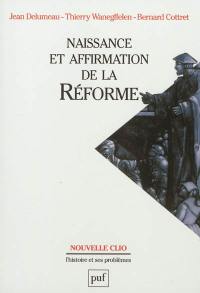 Naissance et affirmation de la Réforme