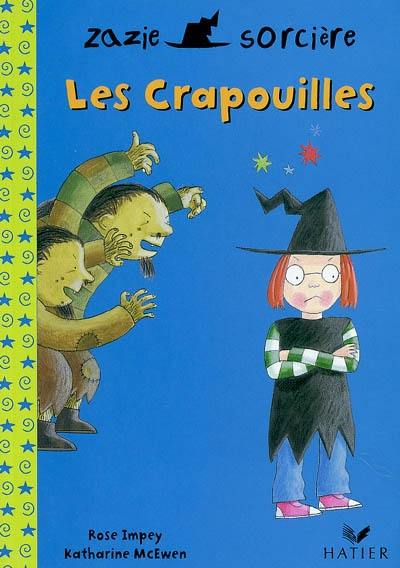 Zazie sorcière. Vol. 2004. Les crapouilles