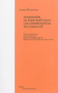 Enseigner le dire poétique : les compétences de l'oralité