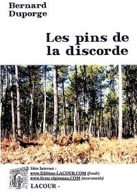 Les pins de la discorde