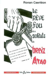 Le Rêve fou des soldats de Breiz-Atao