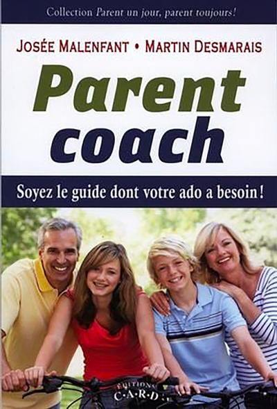 Parent coach : Soyez le guide dont votre ado a besoin !