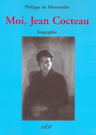 Moi, Jean Cocteau : biographie