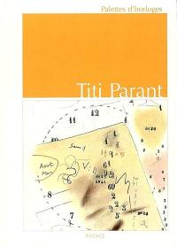 Titi Parant : palettes d'horloges