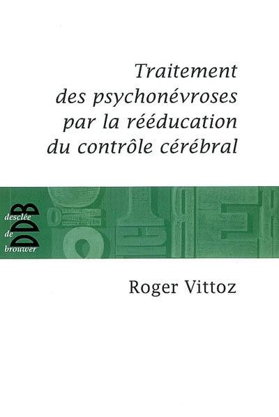 Traitement des psychonévroses par la rééducation du contrôle cérébral