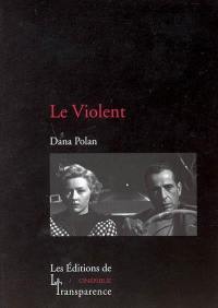 Le violent : In a lonely place