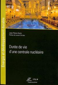 Durée de vie d'une centrale nucléaire