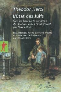 L'Etat des juifs. Essai sur le sionisme : de l'Etat des juifs à l'Etat d'Israël