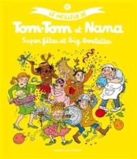 Le meilleur de Tom-Tom et Nana. Vol. 4. Super fêtes et big boulettes