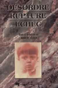 Désordre, rupture, échec