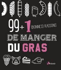 99 + 1 (bonnes) raisons de manger du gras