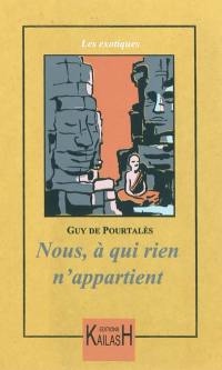 Nous à qui rien n'appartient : voyage au pays khmer