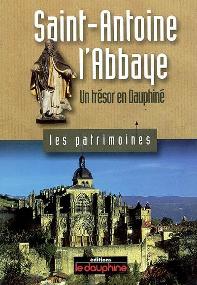 Saint-Antoine-l'Abbaye : un trésor en Dauphiné