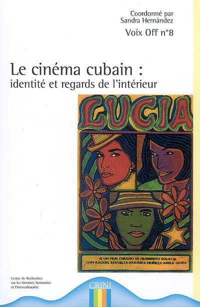 Le cinéma cubain : identité et regards de l'intérieur