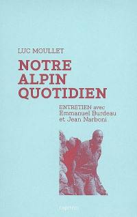 Notre alpin quotidien : entretien avec Emmanuel Burdeau et Jean Narboni