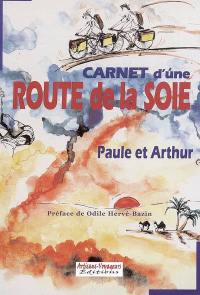 Carnet d'une route de la soie ou L'invitation aux voyages