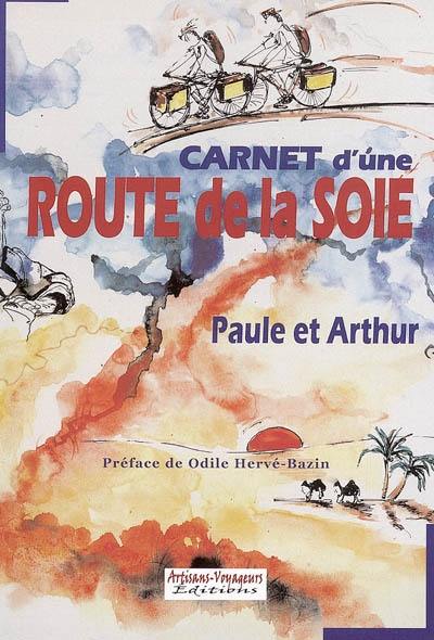 Carnet d'une route de la soie ou L'invitation aux voyages