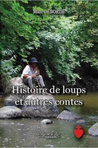 Histoire de loups : et autres contes