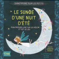 Le songe d'une nuit d'été : mon premier livre sur les fées et set de jeu : Shakespeare pour les petits