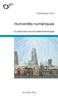 Humanités numériques : la culture face aux nouvelles technologies