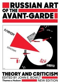 Russian Art of the Avant-Garde (2nd ed.) : Theory and Criticism