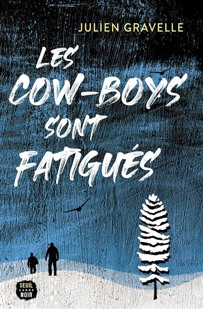 Les cow-boys sont fatigués