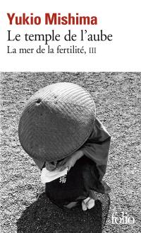 La mer de la fertilité. Vol. 3. Le temple de l'aube