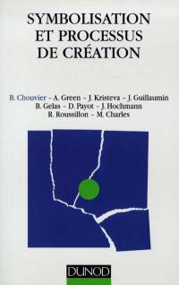 Symbolisation et processus de création : sens de l'intime et travail de l'universel dans l'art et la psychanalyse