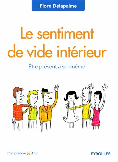 Le sentiment de vide intérieur : être présent à soi-même