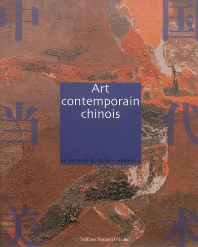 Art contemporain chinois. La peinture à l'huile. Vol. 2