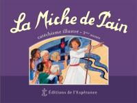 La miche de pain : catéchisme illustré, 3e année