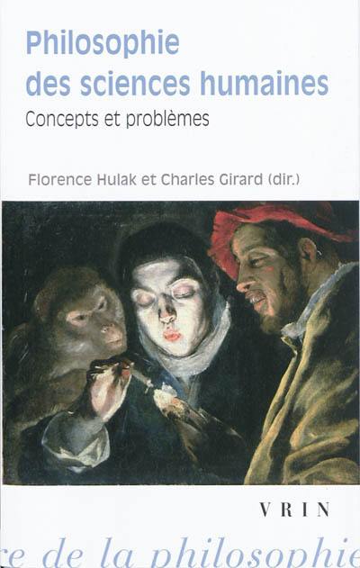 Philosophie des sciences humaines. Concepts et problèmes