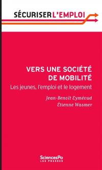 Vers une société de mobilité : les jeunes, l'emploi et le logement