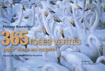 365 idées vertes pour vivre au naturel