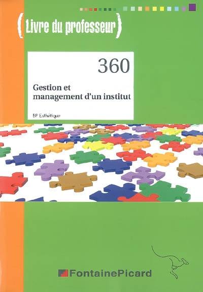 Gestion et management d'un institut, BP esthétique : livre du professeur