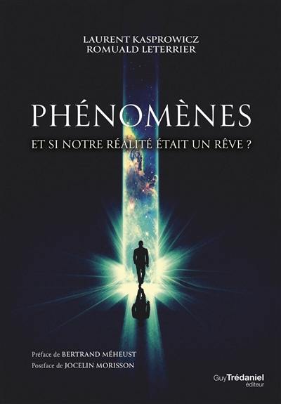 Phénomènes : et si notre réalité était un rêve ?