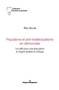 Populisme et anti-intellectualisme en démocratie : un défi pour une éducation à l'esprit éclairé et critique