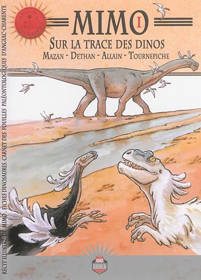 Mimo. Vol. 1. Sur la trace des dinos