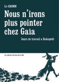 Nous n'irons plus pointer chez Gaïa : jours de travail à Kokopelli