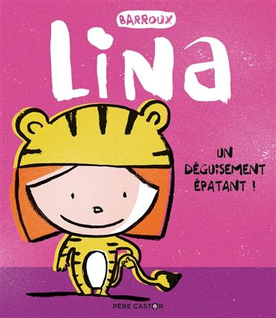 Lina. Un déguisement épatant !