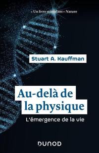 Au-delà de la physique : un nouveau regard sur l'origine de la vie