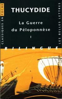 La guerre du Péloponnèse. Vol. 1. Livres I et II