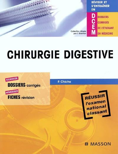 Chirurgie digestive : réussir l'examen national classant : dossiers corrigés, fiches révision