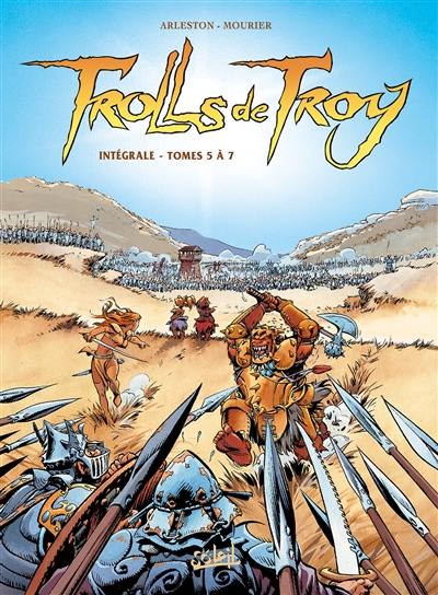 Trolls de Troy : intégrale. Vol. 2. Tomes 5 à 7