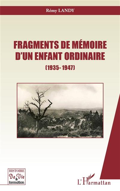 Fragments de mémoire d'un enfant ordinaire : 1935-1947