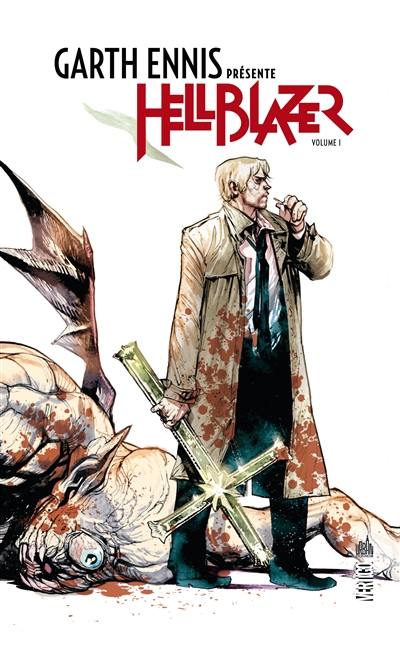 Garth Ennis présente Hellblazer. Vol. 1