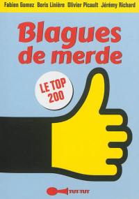 Blagues de merde ! : le top 200